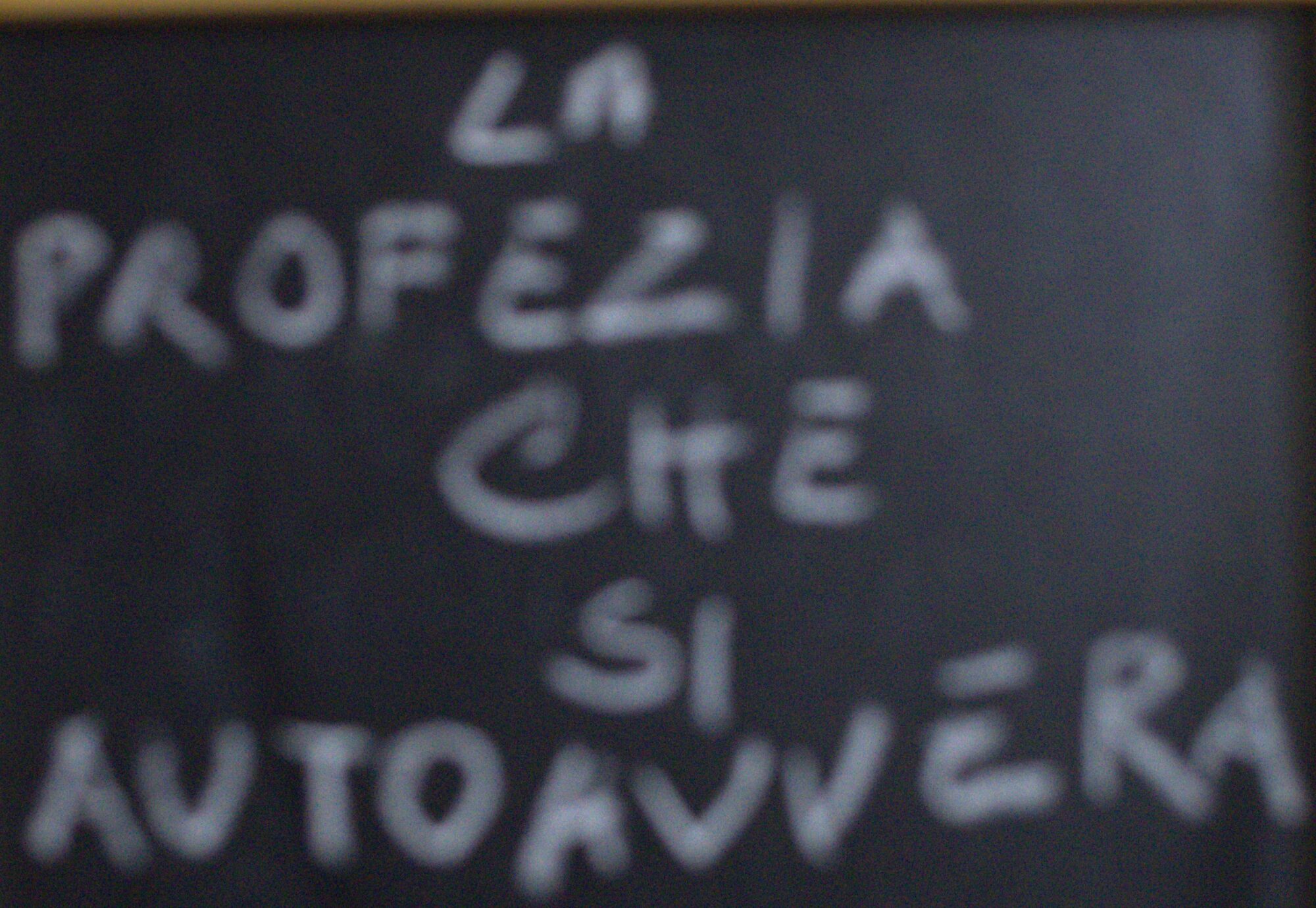 La profezia che si autoavvera